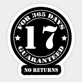 Birthday 17 for 365 Days Guaranteed Sticker
